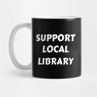 Support Local Library Mug